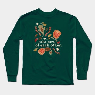 Take Care of Each Other - Autumn Long Sleeve T-Shirt